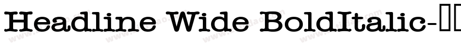 Headline Wide BoldItalic字体转换